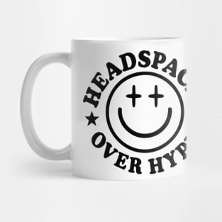 Headspace over hype Mug